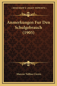 Anmerkungen Fur Den Schulgebrauch (1905)