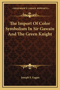 Import Of Color Symbolism In Sir Gawain And The Green Knight