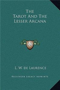 The Tarot And The Lesser Arcana