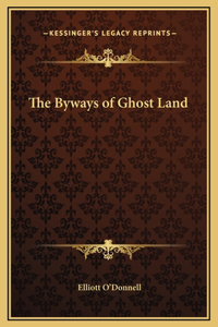 The Byways of Ghost Land
