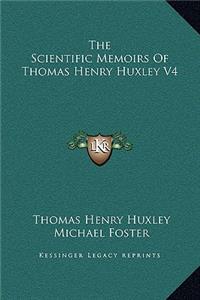 The Scientific Memoirs Of Thomas Henry Huxley V4