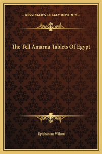 The Tell Amarna Tablets Of Egypt