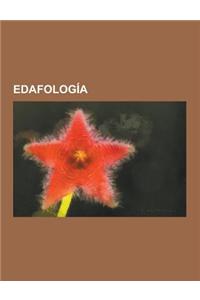 Edafologia: Contaminacion del Suelo, Edafologos, Gestion de Tierras, Mejoradores de Suelo, Cadmio, Hidrocarburo, Selman Abraham Wa