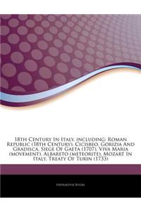 18th Century in Italy, Including: Roman Republic (18th Century), Cicisbeo, Gorizia and Gradisca, Siege of Gaeta (1707), Viva Maria (Movement), Albaret