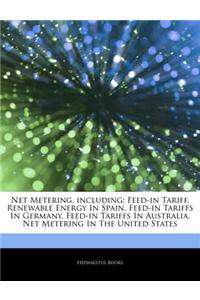 Articles on Net Metering, Including: Feed-In Tariff, Renewable Energy in Spain, Feed-In Tariffs in Germany, Feed-In Tariffs in Australia, Net Metering