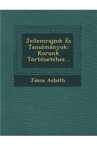 Jellemrajzok És Tanulmányok