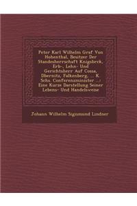 Peter Karl Wilhelm Graf Von Hohenthal, Besitzer Der Standesherrschaft K Nigsbr Ck, Erb-, Lehn- Und Gerichtsherr Auf Cossa, D Bernitz, Falkenberg, ...