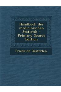 Handbuch Der Medicinischen Statistik