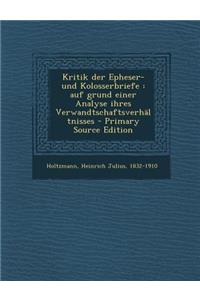 Kritik Der Epheser- Und Kolosserbriefe