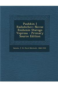 Pushkin I Radishchev; Novoe Reshenie Starogo Voprosa