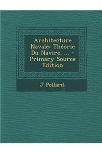 Architecture Navale: Theorie Du Navire. ...