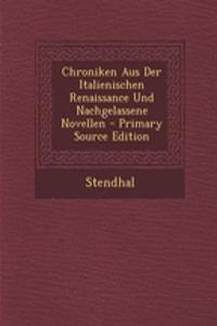 Chroniken Aus Der Italienischen Renaissance Und Nachgelassene Novellen