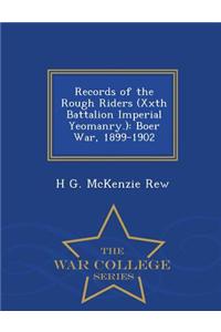 Records of the Rough Riders (Xxth Battalion Imperial Yeomanry.)