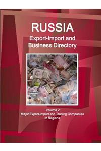 Russia Export-Import and Business Directory Volume 2 Major Export-Import and Trading Companies in Regions
