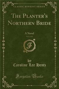 The Planter's Northern Bride, Vol. 2 of 2