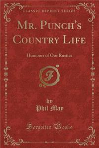 Mr. Punch's Country Life