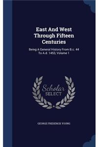 East and West Through Fifteen Centuries