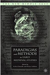 Paradigms and Methods in Early Medieval Studies