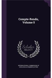 Compte-Rendu, Volume 5