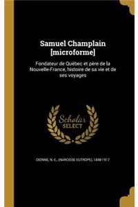 Samuel Champlain [microforme]
