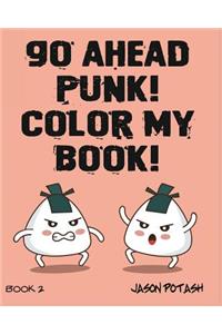 Go Ahead Punk ! Color My Book - Vol.2