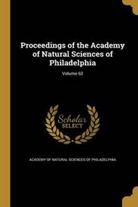 Proceedings of the Academy of Natural Sciences of Philadelphia; Volume 62