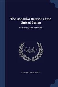The Consular Service of the United States