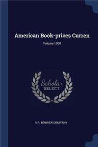 American Book-prices Curren; Volume 1900