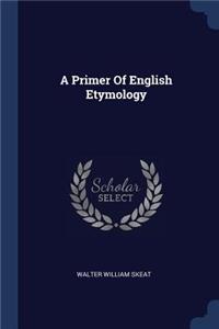 A Primer Of English Etymology