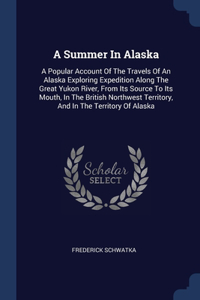 A Summer In Alaska