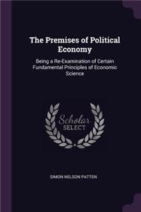 The Premises of Political Economy