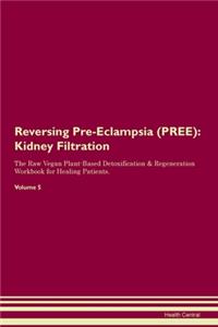 Reversing Pre-Eclampsia (PREE)