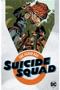 Suicide Squad: The Silver Age