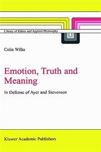 Emotion, Truth and Meaning