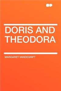 Doris and Theodora