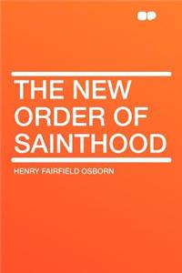 The New Order of Sainthood