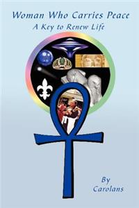 Woman Who Carries Peace: A Key to Renew Life