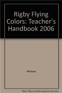 Rigby Flying Colors: Teacher's Handbook Red 2006