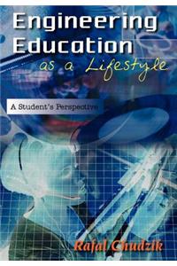 Engineering Education as a Lifestyle