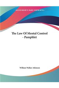 The Law Of Mental Control - Pamphlet