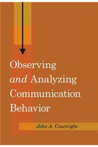 Observing «And» Analyzing Communication Behavior