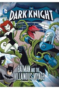 The Dark Knight: Batman and the Villainous Voyage