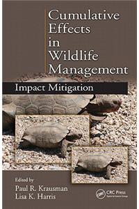 Cumulative Effects in Wildlife Management