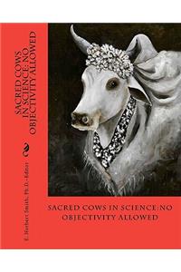 Sacred Cows In Science