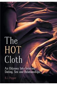 Hot Cloth - An Odyssey Into Internet Dating, Sex and Relationships