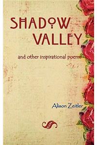 Shadow Valley: and other inspirational poems