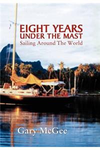 Eight Years Under the Mast