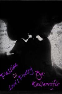 Passion Is Love's Poetry