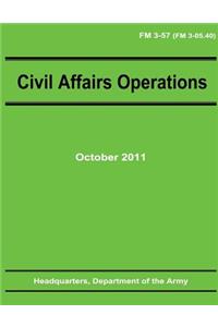 Civil Affairs Operations (FM 3-57)