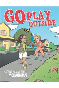 Go Play Outside